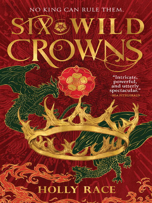 Title details for Six Wild Crowns by Holly Race - Available